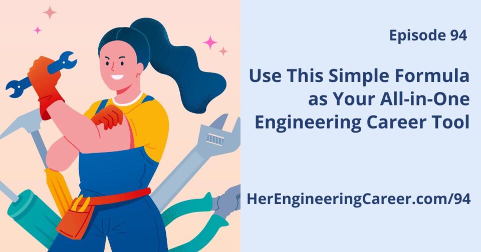Ep 94 – Use This Simple Formula as Your All-in-One Engineering Career ...